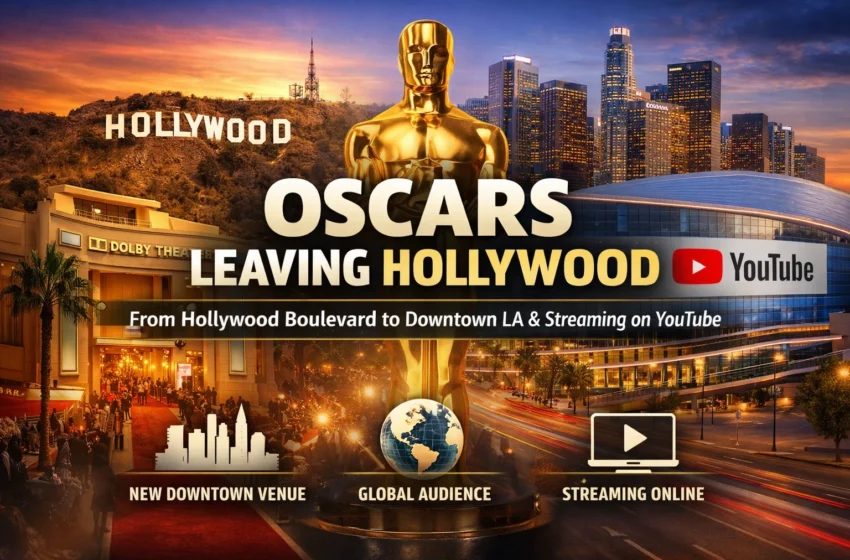  Oscars Leaving Hollywood But where?: A Historic Shift That Signals a New Era for Global Entertainment